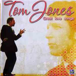 Tom Jones - Great Love Songs mp3 album