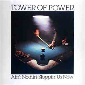 Tower Of Power - Ain't Nothin' Stoppin' Us Now mp3 album