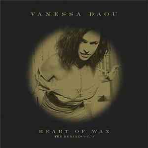 Vanessa Daou - Heart Of Wax (The Remixes Pt. 1) mp3 album