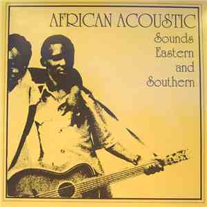 Various - African Acoustic: Sounds Eastern And Southern mp3 album