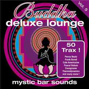 Various - Buddha Deluxe Lounge Vol. 5 - Mystic Chill Sounds mp3 album