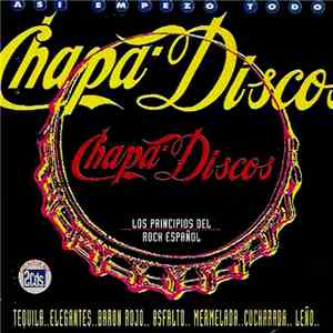 Various - Chapa Discos, Así Empezó Todo (Los Principios Del Rock Español) mp3 album