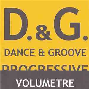 Various - D. & G. Dance & Groove Progressive Volumetre mp3 album