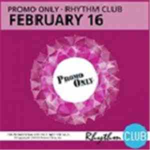 Various - Promo Only Rhythm Club: February 16 mp3 album