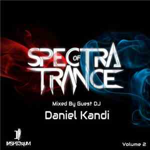 Various - Spectra Of Trance Volume 2 (Mixed By Guest DJ Daniel Kandi) mp3 album