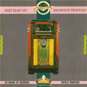 Various - Sweet Talkin' Guy - The Sound Of The 60's Gals mp3 album