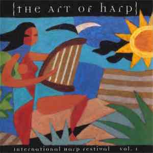 Various - {The Art Of Harp} - International Harp Festival Vol. I mp3 album