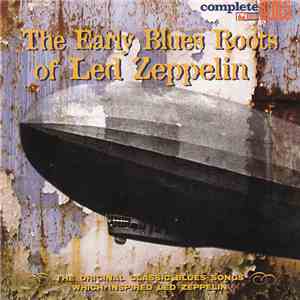 Various - The Early Blues Roots Of Led Zeppelin mp3 album