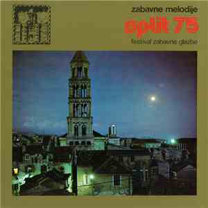Various - Zabavne Melodije Split 75 (Festival Zabavne Glazbe) mp3 album