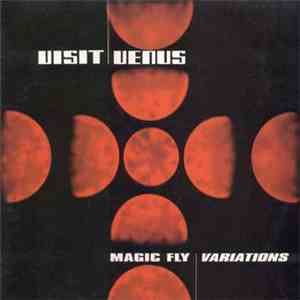 Visit Venus - Magic Fly Variations mp3 album