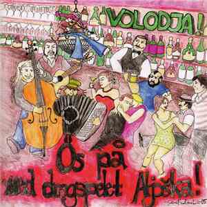 Volodja - Ös På Med Dragspelet Aljoška! mp3 album