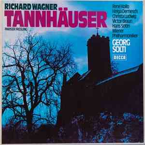 Wagner - Vienna Philharmonic Orchestra, Georg Solti - Tannhäuser (Pariser Fassung) mp3 album