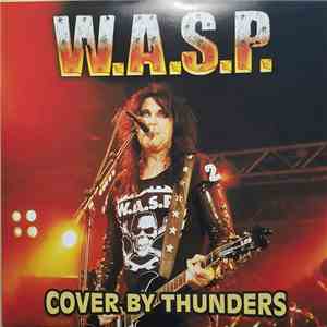 W.A.S.P. - Cover By Thunders mp3 album