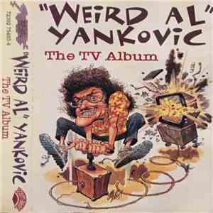 "Weird Al" Yankovic - The TV Album mp3 album