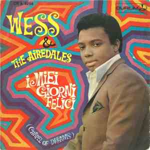 Wess And The Airedales - I Miei Giorni Felici (Chapel Of Dreams) mp3 album