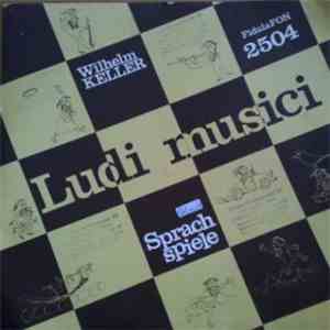 Wilhelm Keller - Ludi Musici - Sprachspiele mp3 album