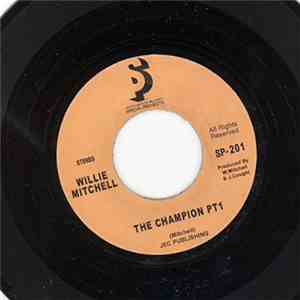 Willie Mitchell / The Mohawks - The Champion Pt 1 / The Champ mp3 album