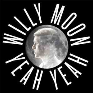 Willy Moon - Yeah Yeah mp3 album