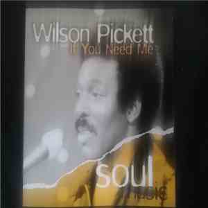 Wilson Pickett - If You Need Me mp3 album