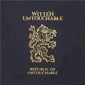 Witten Untouchable - Republic Of Untouchable mp3 album