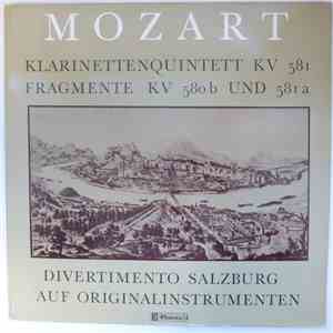 Wolfgang Amadeus Mozart / Divertimento Salzbourg - Klarinetten Quintett - Salzburg - Divertimento Sur Instrumets D'époque mp3 album