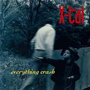 X-tal - Everything Crash mp3 album