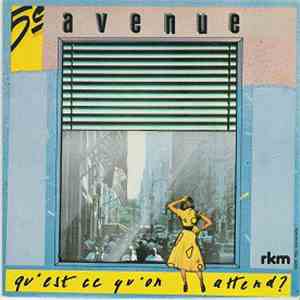 5ème Avenue - Qu'est-ce Qu'on Attend? mp3 album