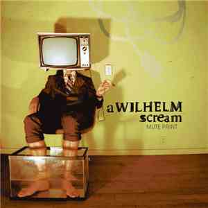 A Wilhelm Scream - Mute Print mp3 album