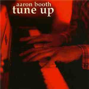 Aaron Booth - Tune Up mp3 album