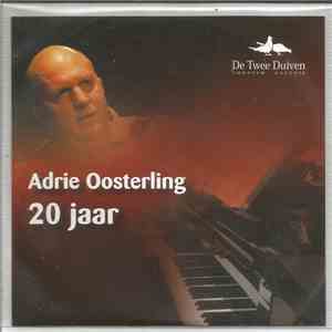 Adrie Oosterling - 20 Jaar mp3 album