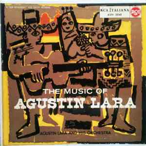 Agustin Lara And His Orchestra - The Music Of Agustin Lara mp3 album