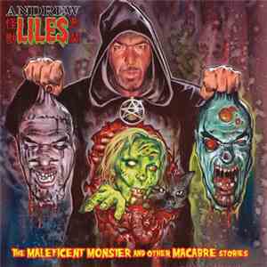 Andrew Liles - The Maleficent Monster And Other Macabre Stories mp3 album