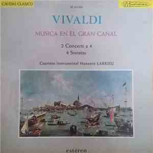 Antonio Vivaldi Vivaldi The Maxence Larrieu Quartet - Música En El Gran Canal mp3 album
