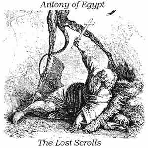 Antony Of Egypt - The Lost Scrolls mp3 album