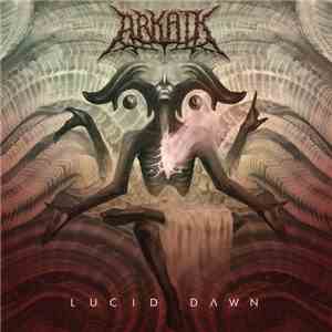 Arkaik - Lucid Dawn mp3 album