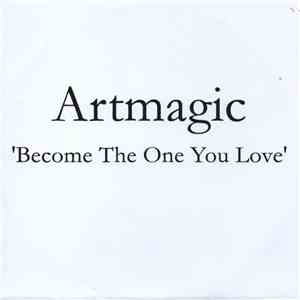 Artmagic - Become The One You Love mp3 album