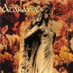 Ataraxia - The Moon Sang On The April Chair / Red Deep Dirges Of A November Moon mp3 album