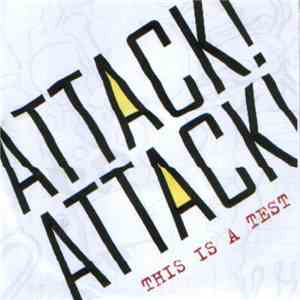 Attack! Attack! - This Is A Test mp3 album