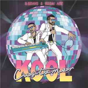 B. Bravo & Rojai Are Kool Customer - Kool Customer mp3 album