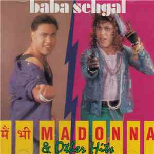 Baba Sehgal - Main Bhi Madonna & Other Hits mp3 album