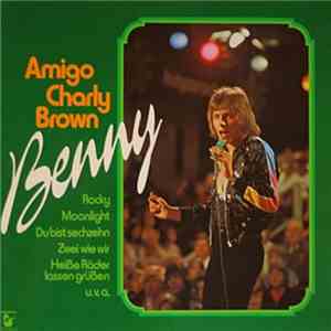 Benny  - Amigo Charly Brown - Benny Und Seine Hits mp3 album