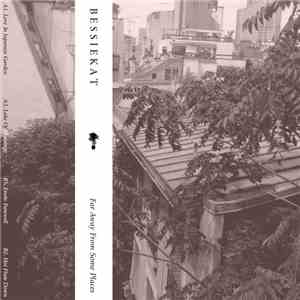Bessiekat - Far Away From Some Places mp3 album