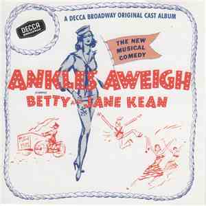 Betty Kean, Jane Kean, Lew Parker, Mark Dawson , Gabriel Dell, Betty George  - Ankles Aweigh mp3 album