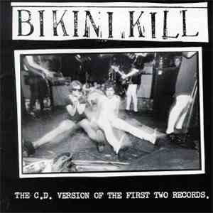 Bikini Kill - The C.D. Version Of The First Two Records mp3 album