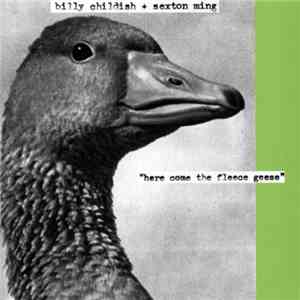Billy Childish + Sexton Ming - Here Come The Fleece Geese mp3 album