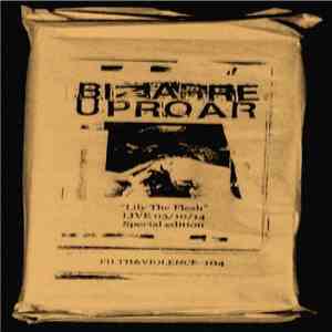 Bizarre Uproar - 3/10/2014 Lily The Flesh Live mp3 album