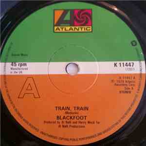 Blackfoot  - Train, Train / Baby Blue mp3 album