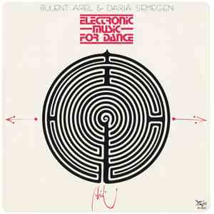 Bülent Arel / Daria Semegen - Electronic Music For Dance mp3 album