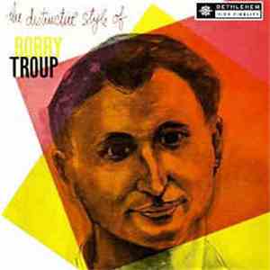 Bobby Troup - The Distinctive Style Of Bobby Troup mp3 album