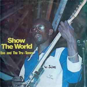 Boo And The Tru Tones - Show The World mp3 album